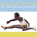 Sho Nuff Groove: Best of Harvey Mason