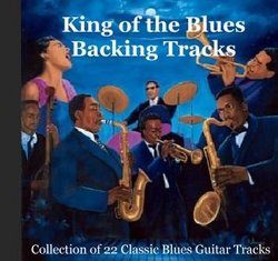 King of the Blues: Royalty Free Backing Tracks - A Collection of Classic Blues Guitar