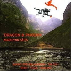 Dragon & Phoenix: Music for Massage, Yoga & Relaxation