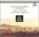Musica da Camera a Napoli: Works by Durante / Mancini / Sarri / A. Scarlatti / D. Scarlatti - Il Giardino Armonico / Giovanni Antonini