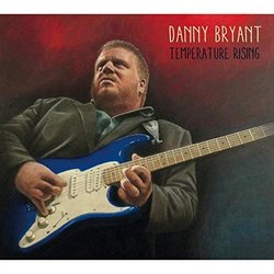 Temperature Rising by Danny Bryant [Music CD]