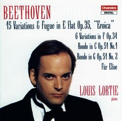 Beethoven: 15 Variations & Fugue, Op. 35, "Eroica"; 6 Variations in F, Op. 34, etc.