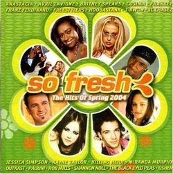 So Fresh-Hits of Sppring 2004