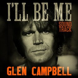 Glen Campbell I'll Be Me Soundtrack