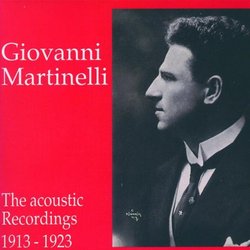 Giovanni Martinelli, The Acoustic Recordings 1913-1923