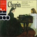 Chopin: Sonata No. 2; Etudes; Fantasia