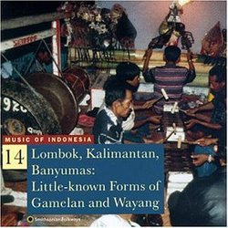 Music Of Indonesia 14:  Lombok, Kalimantan, Banyumas