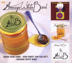 Show Your Hand/How Sweet Can You Get/Average White