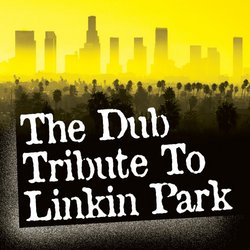 Dub Tribute to Linkin Park