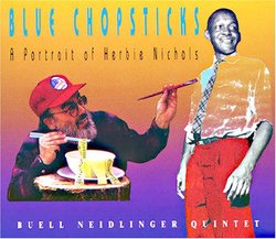 Blue Chopsticks: A Portrait of Herbie Nichols