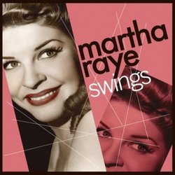 Martha Raye Swings