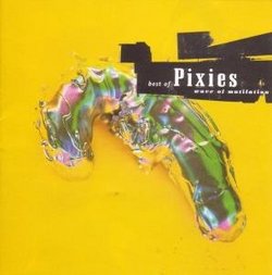Wave of Mutilation: Best of Pixies