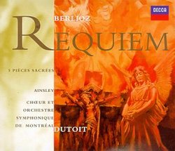 Berlioz - Requiem · 5 pièces sacrées / Ainsley · Choeur et Orchestre Symphonique du Montréal · Dutoit