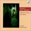 Romances Judeo-Espagnoles (Judeo-Spanish Romances) - Ensemble Lyrique Ibérique: Dominique Thibaudat (Voice) / Nabil Ibn Khalidi (Ud) / Pierre Rigopoulos (Zarb & Bendir)