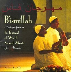 B'ismillah: Fes Festival Of World Sacred Music