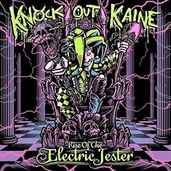 Rise Of The Electric Jester by Knock Out Kaine