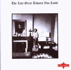 Late Great Townes Van Zandt