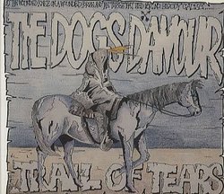TRAIL OF TEARS by THE DOGS D'AMOUR