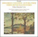 Ottorino Respighi: Gregorian Concerto; Autumn Poem; Three Botticelli Pictures