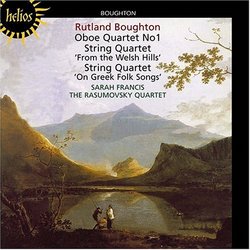 Rutland Boughton: String Quartets; Oboe Quartet No. 1