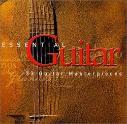 Essential Guitar: 33 Guitar Masterpieces