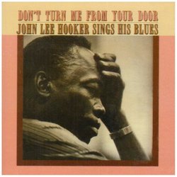 Don't Turn Me From Your Door: John Lee Hooker Sing