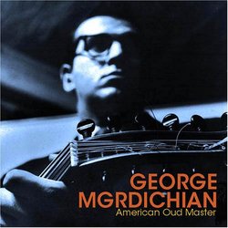 George Mgrdichian: American Oud Master