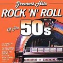 Greatest Hits: Rock 'N' Roll Of The 50's