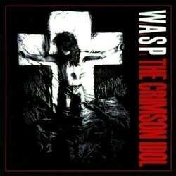 The Crimson Idol By W.A.S.P. (2008-12-12)