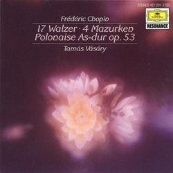 Chopin: 17 Waltzes; 4 Mazurkas; Polonaise no. 6 Op. 53