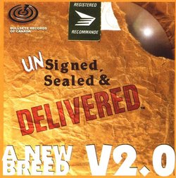 Unsigned, Sealed & Delivered:  A New Breed V2.0