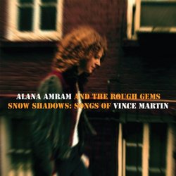 Snow Shadows: Songs Of Vince Martin