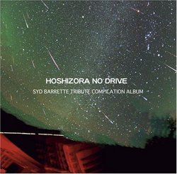 Hoshizora No Drive: Syd Barrett Tribute Compilation Album by N/A (2008-09-19)