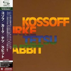 Kosoff/Kirke/Tetsu/Rabbit