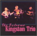 Extreme Kingston Trio