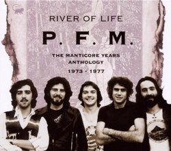 River of Life: Manticore Years Anthology 1973-1977