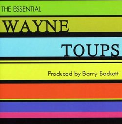 Essential Wayne Toups