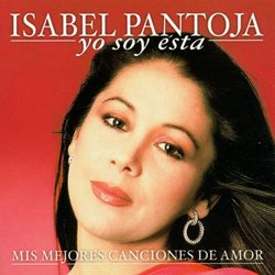 Yo Soy Esta: Mis Mejores Canciones De Amor