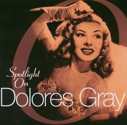 Spotlight on Dolores Gray