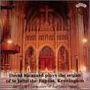 David Bleazard Plays the Organ of St. John the Baptist, Kensington (1897-1997 Centenary of the Gern Organ)