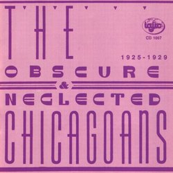 The Obscure & Neglected Chicagoans 1925-1929