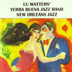 Lu Watters' Yerba Buena Jazz Band, Vol. 1