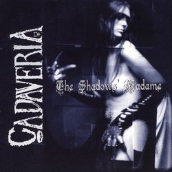 Shadows Madame by Cadaveria (2006-03-31)