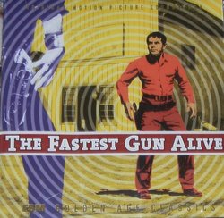 The Fastest Gun Alive [Original Motion Picture Soundtrack]