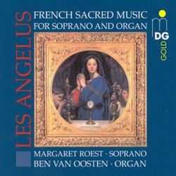 Les Angélus: French Sacred Music for Soprano and Organ