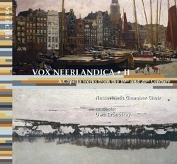 Vox Neerlandica 2: Capella Works From 19th & 20th
