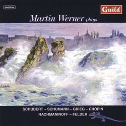 Martin Werner Plays Schubert Schumann & Grieg