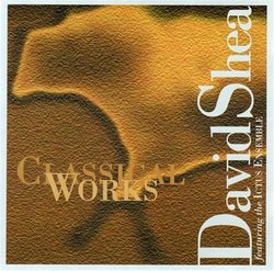 David Shea: Classical Works