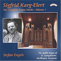 Sigfrid Karg-Elert: The Complete Organ Works, Vol. 1