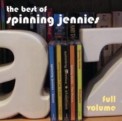 Full Volume: The Best of Spinning Jennies